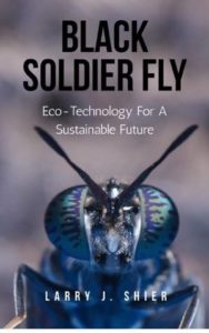Black Soldier Fly - Eco Technology For A Sustainable Future